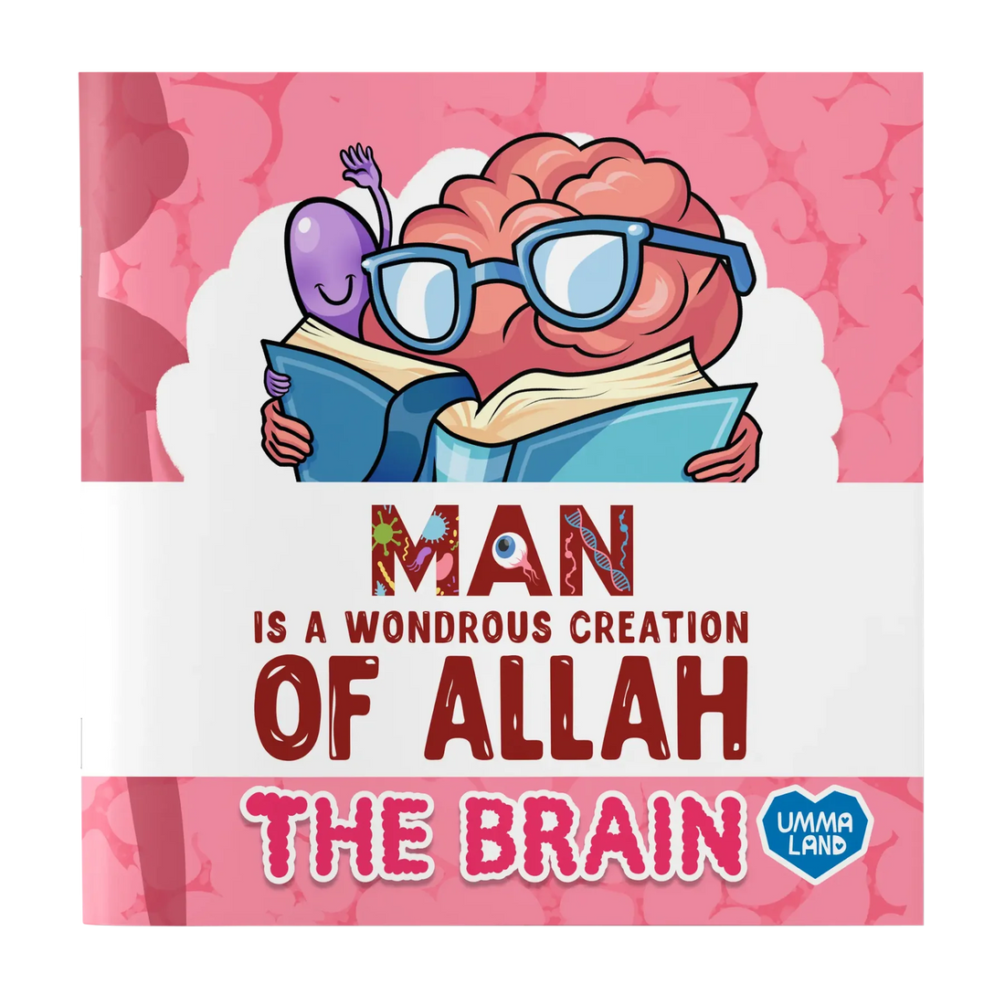 man is a wondrous creation of allah: the brain man is a wondrous creation of allah: the brain