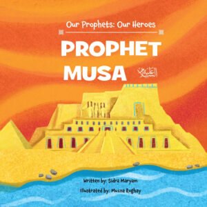 prophet musa (as) story book for children | inspiring islamic book for young muslims