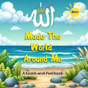 allah made the world around me board book touch and feel
