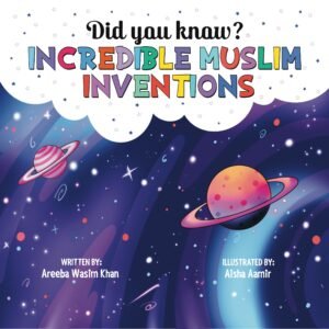 did you know incredible muslim inventions