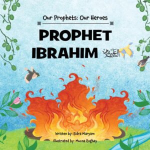 prophet ibrahim (as) – islamic story book for kids