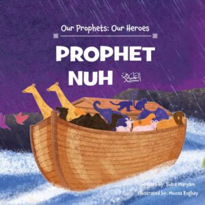 prophet nuh (as) – inspiring islamic story book for kids